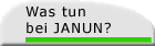 Was tun bei Janun?